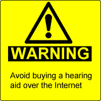 Warning on buying Hearing Aids over the Internet