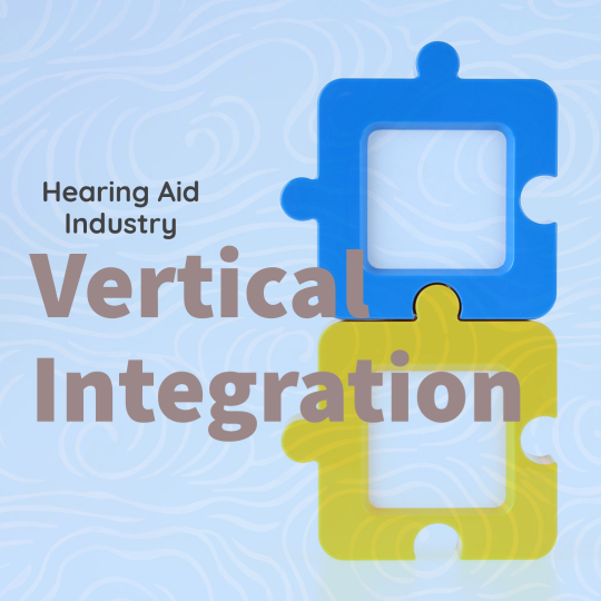 Hearing Aid Vertical Integration
